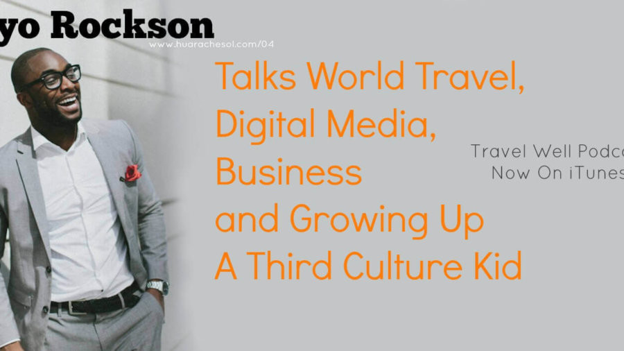 TW 004: Tayo Rockson Talks World Travel, Digital Media, Business and Growing Up A Third Culture Kid