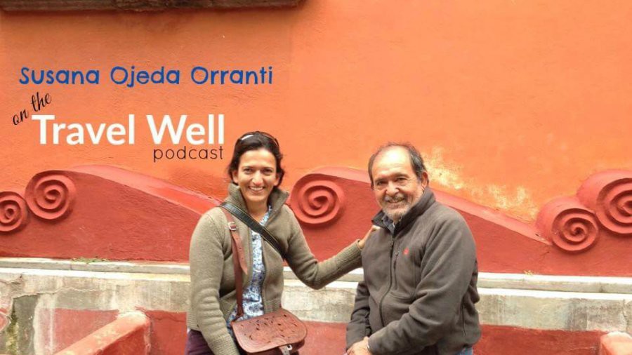 TW 013: Susana Ojeda Orranti: Guanajuato is Always a Good Idea